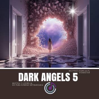 Dark Angels MUZYKA Z LICENCJĄ vol 5